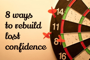 Rebuild lost confidence