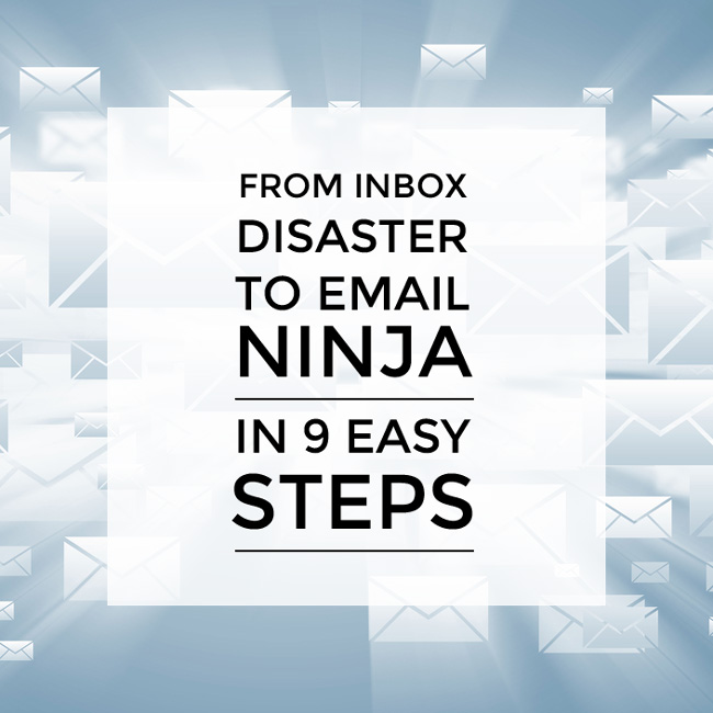 From inbox disaster to email ninja in 9 easy steps | Kelly Exeter